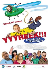 Plakat Filmu Yyyreek!!! Kosmiczna nominacja (2002)
